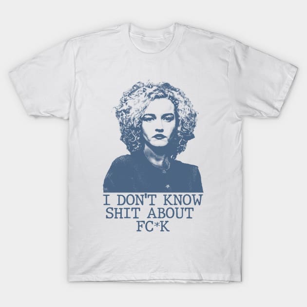 Ruth Langmore - I Don't Know Shit T-Shirt by Phenom Palace